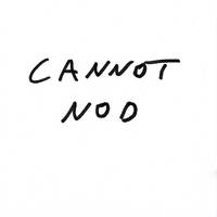 Cannot Nod