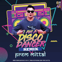 I Am a Disco Dancer Remix By Prem Mittal by Prem Mittal
