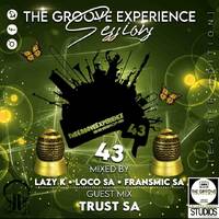 The Groove Experience Sessions 043 [Easter Edition] (Mixed By Lazy K (SA) by TheGrooveExperienceSessions