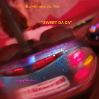 Eurythmics vs Trio - Sweet Da Da (Hugoy mashup) by hugoy