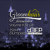Groovehaus Sessions Vol. 34 w/ Kevin Bumpers on D3EP Radio Network 6/25/15 by Kevin Bumpers (Groovehaus)