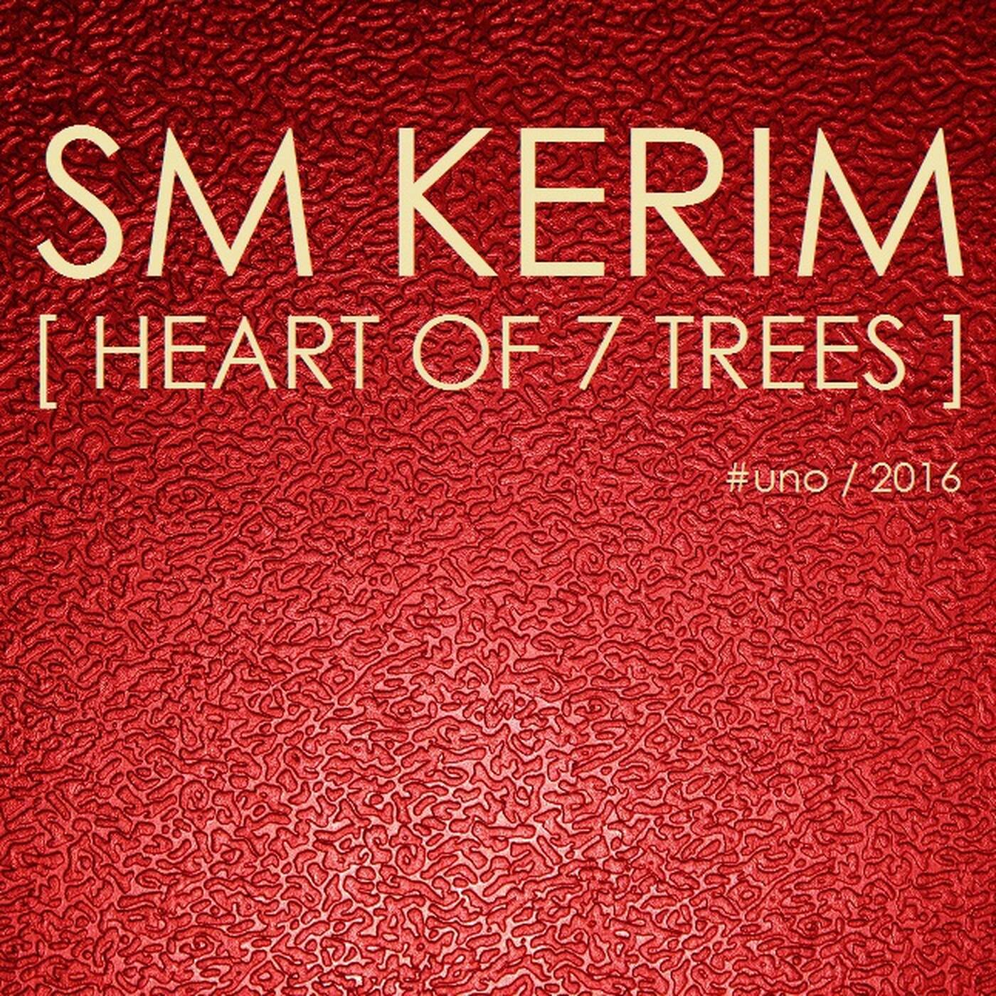 SM KERIM - Heart Of 7 Trees (#uno 2016) episode artwork