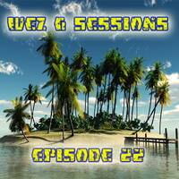Wez G Sessions Episode 22 by Wez G