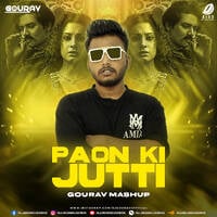 Paon Ki Jutti - Gourav Mashup by All Indian DJs Drive