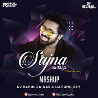 Sajna Aa Bhi Ja X Don't Lose Love [ Mashup ] |Rahul Jain Cover| (DJ Rahul Raidas &amp; DJ Sunil Sky) by Djrahul Raidas Ponee Tale