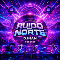 djnan@ ruido del norte pt. 26 by djnan