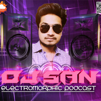 DJ SaN ELECTROMORPHIC PODCAST by DJ SaN