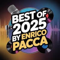 Best Of 2025 Selected By Enrico Pacca by Enrico Pacca