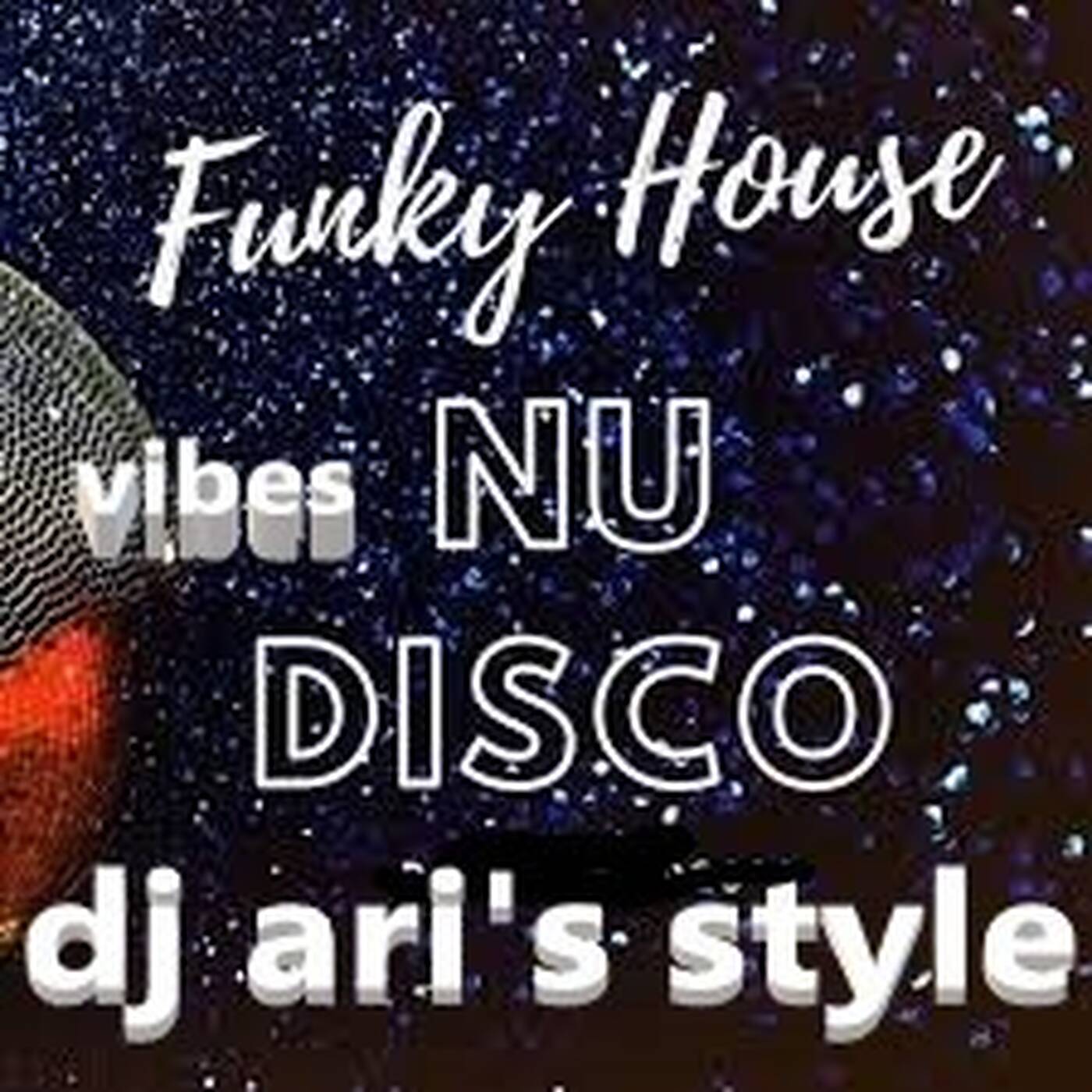 DJ ARI'S STYLE ##NU DISCO FUNKY HOUSE VIBES ##2022 episode artwork
