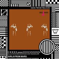 Girls From Mars - Setblock 118 by GDS.FM
