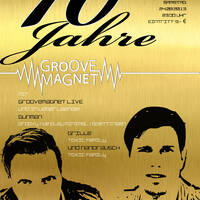 alle Sets: 10 Years Groovemagnet @ Tanzhaus West (Frankfurt)