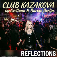 Club Kazakova - Reflections by Fraulein von Rechenberg