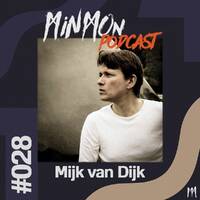 MinMon Podcast #28 by Mijk van Dijk by MinMon Kollektiv
