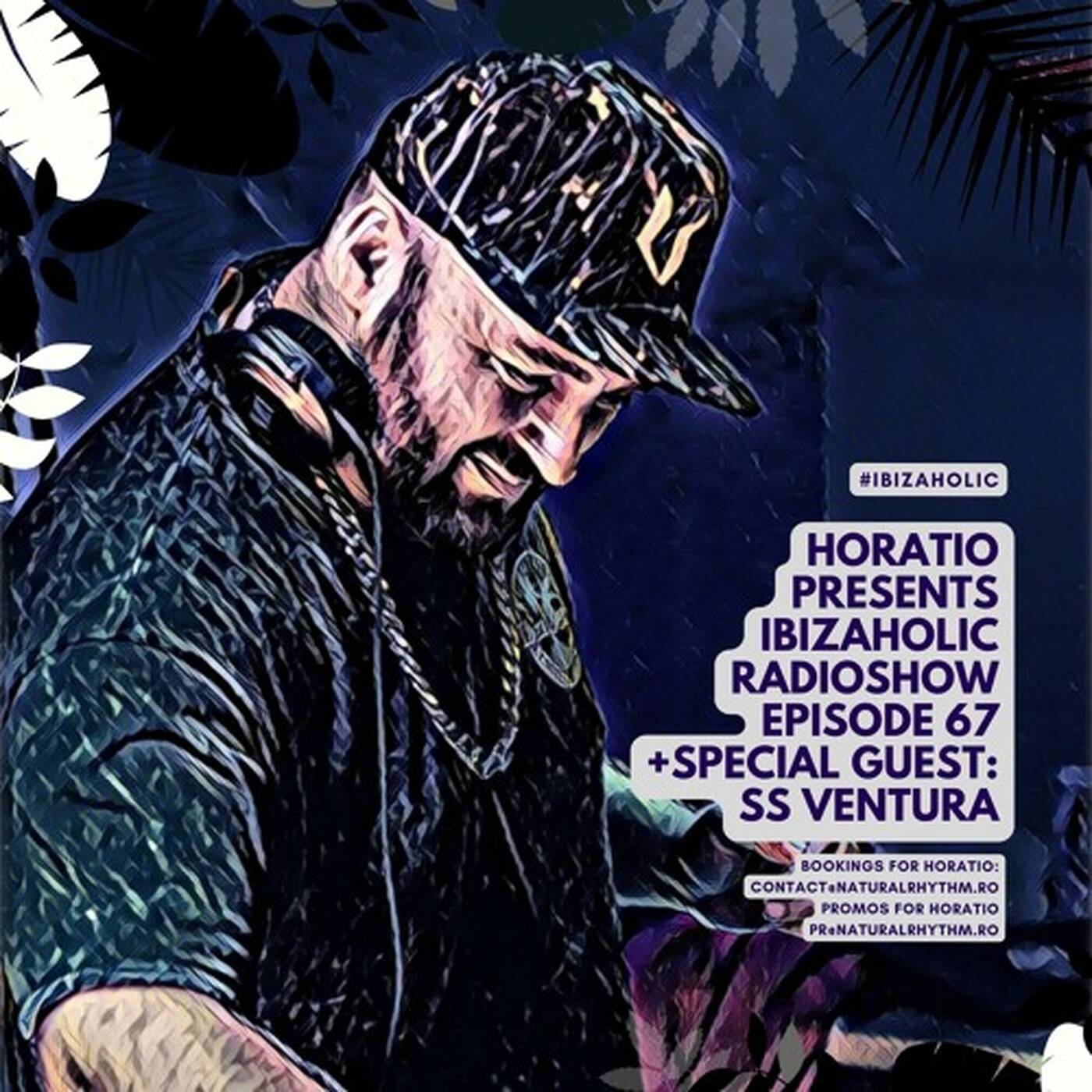 HORATIO PRESENTS IBIZAHOLIC EPISODE 67 + SPECIAL GUEST SS VENTURA episode artwork