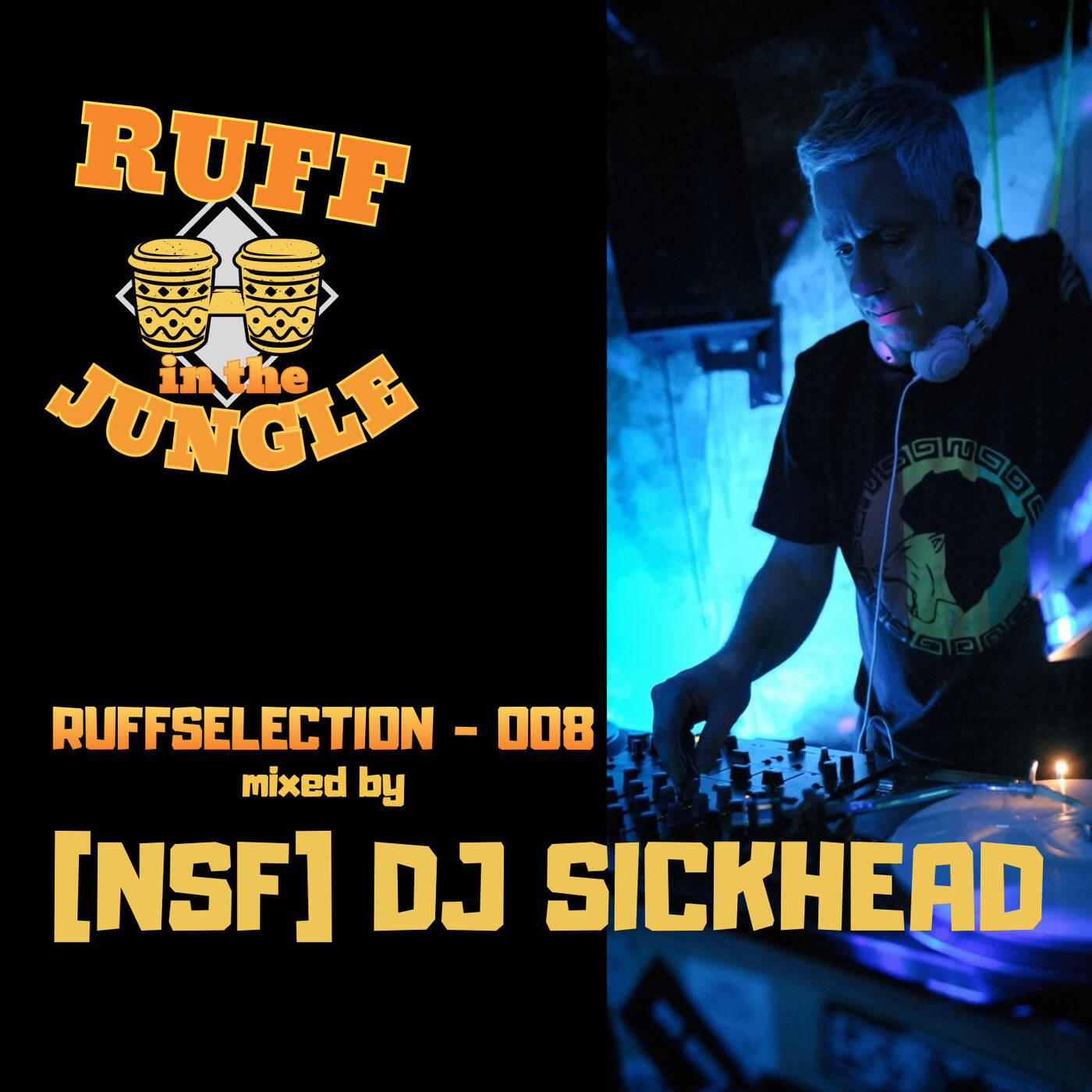 RUFFSELECTION 008 - Mixed by  [NSF] DJ Sickhead