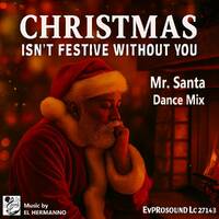 El Hermanno - Christmas Isn't Festive Without You (Mr. Santa Dance Mix) by Plattenjunkie