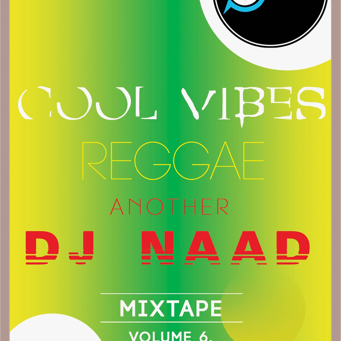 DJ Naad - Cool Vibes Vol. 6  Reggae mix