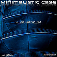 Mika Henning @ Minimalistic Case (20.11.2021) by Electronic Beatz Network