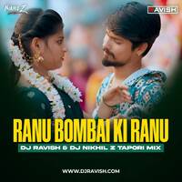 Ramu Rathod - Ranu Bombai Ki Ranu (DJ Ravish &amp; DJ Nikhil Z Tapori Mix) by DJ Ravish & DJ Chico