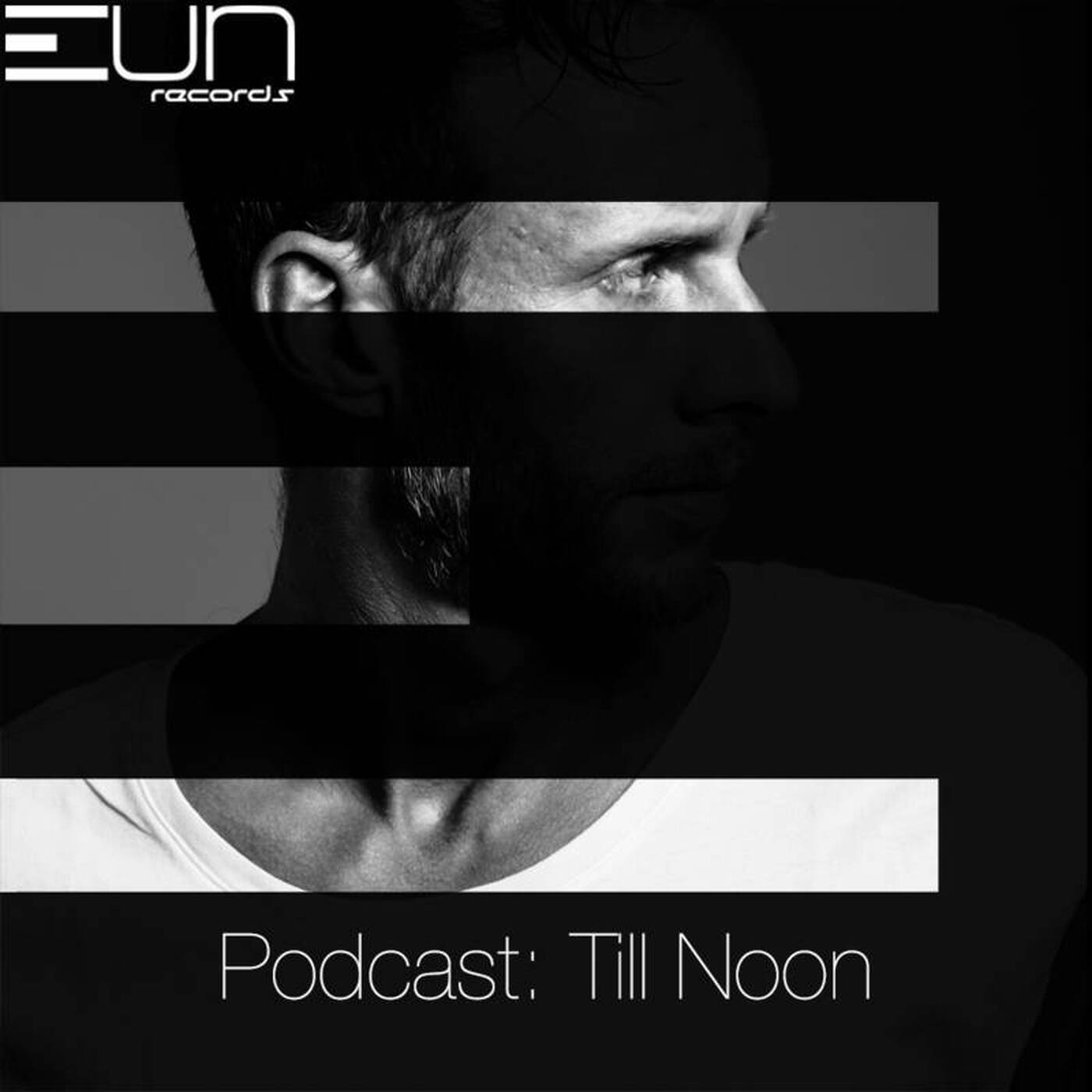 EUNRP1701: EUN Records Podcast Presents Till Noon episode artwork
