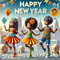 Your Piano Is Not My Piano (SoulPiano11 CD1) NYE Special by M.Patrick