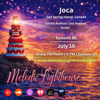 Joca - Melodic Lighthouse #86 (07.16.26) by Melodic Lighthouse