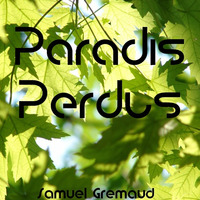 Paradis Perdus by Samuel Gremaud
