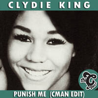 Clydie King - Punish Me (CMAN Edit) by DJ CMAN