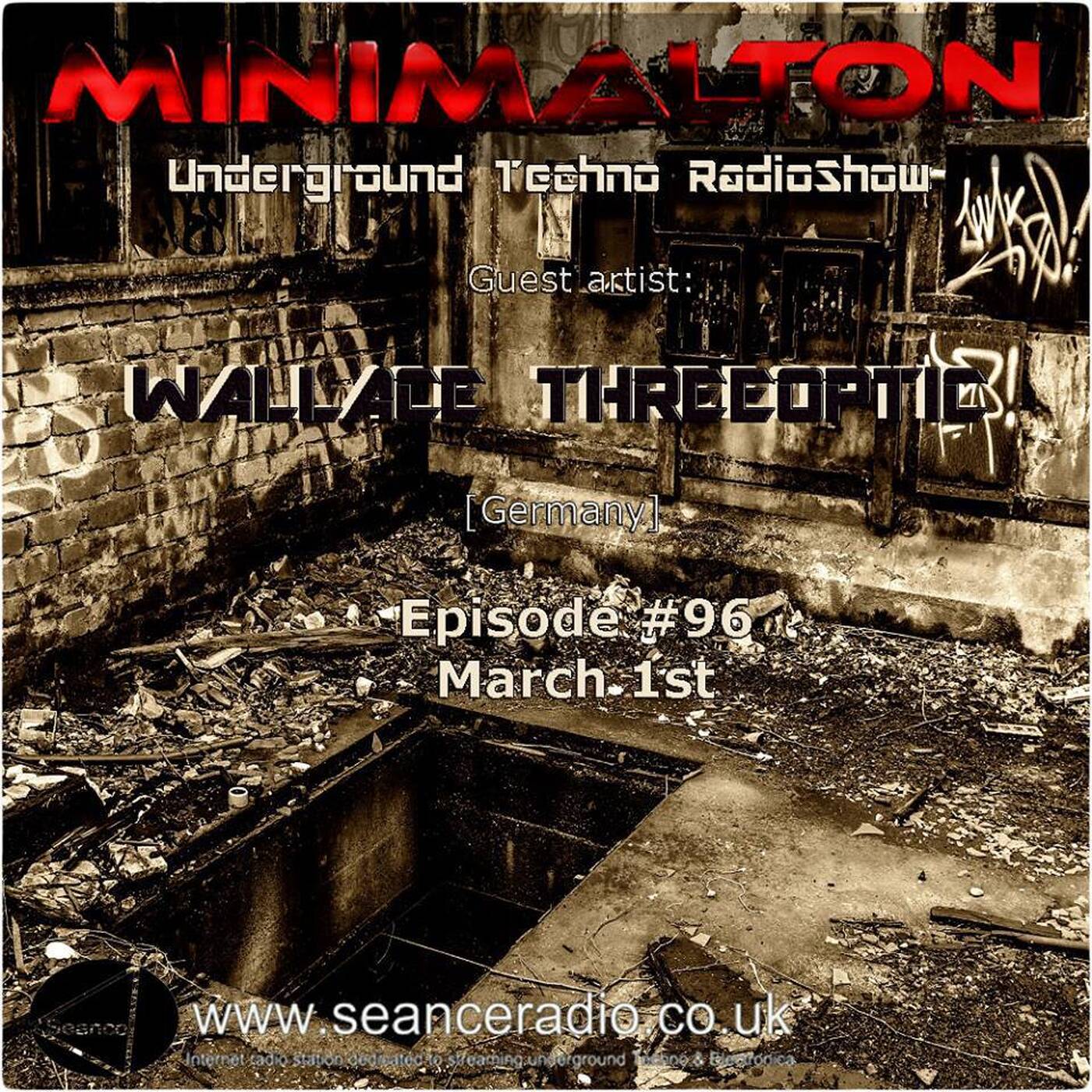 Wallace Threeoptic @ Episode #096 Minimalton RadioShow [Germany] At Seance Radio [UK] episode artwork