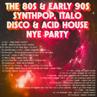The 80s &amp; early 90s Synthpop, Italo Disco &amp; Acid House NYE Party by Psychofrakulator