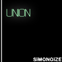 Union (Original Mix) by SimoNoize