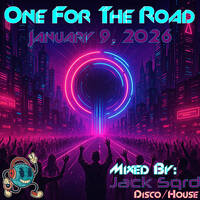 One For The Road - January 9, 2026 [Mixed By: Jack Sqrd] by Jack-Jack / PepperJack / Jack Sqrd