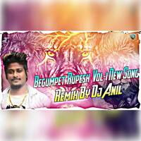 Begumpet Rupesh ( vol-1 New Song ) Remix By Dj Anil by www.Djoffice.in