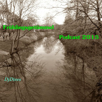 Frühlingsgetümmel Podcast 2015 by DjDirex
