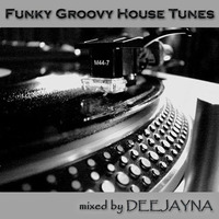 Funky Groovy House Tunes (mixed by DEEJAYNA) by DEEJAYNA MUSIC