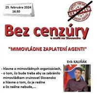 Bez cenzúry 260 - 2024-02-25 „MIMOVLÁDNE ZAPLATENÍ AGENTI“ by Slobodný Vysielač