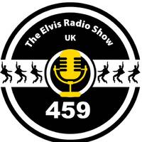 Show 459 - 20210224 - The Elvis Radio Show UK by The Elvis Radio Show UK