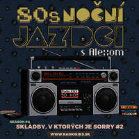 80s Noční jazdci s Alexom - 27.09.2026 by Rádio KIKS