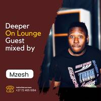 Deeper On Lounge Guest-Mixed Mzesh by Paul Mr-Skink Seboa