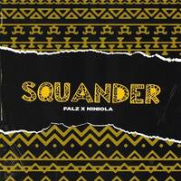  Falz Ft Niniola - Squander (Official Audio) (1).mp3 by sunday samuel