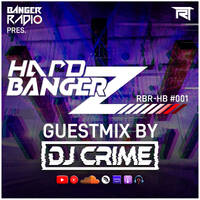 HARD BANGERZ - Episode 1 | Guest Mix by DJ Crime by Rectik