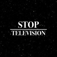 Stop Television - Free downloads