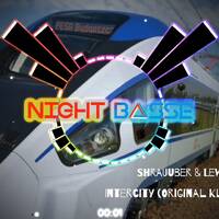 Shrauuber &amp; Lewy NightBasse- Intercity (Original Klubb Mix 2k21) by LEWY NIGHTBASSE