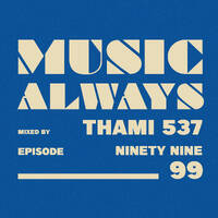 E99 Music Always x Thami 537 by Music Always