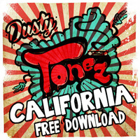 Dusty Tonez - California (free download) by Dusty Tonez