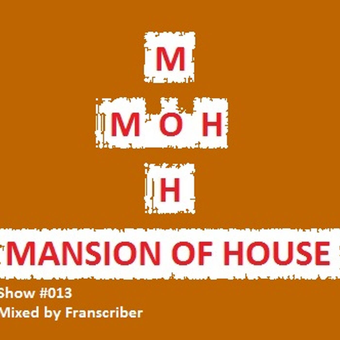 Rubs Presents Mansion Of House Guest Mix Show #013 Mixed By  Franscriber episode artwork