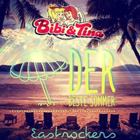 Bibi Und Tina Der Beste Sommer  Eastrockers Remix by Eastrockers