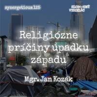Synergeticum 125 - 2023-05-09 Religiózne príčiny úpadku západu by Slobodný Vysielač