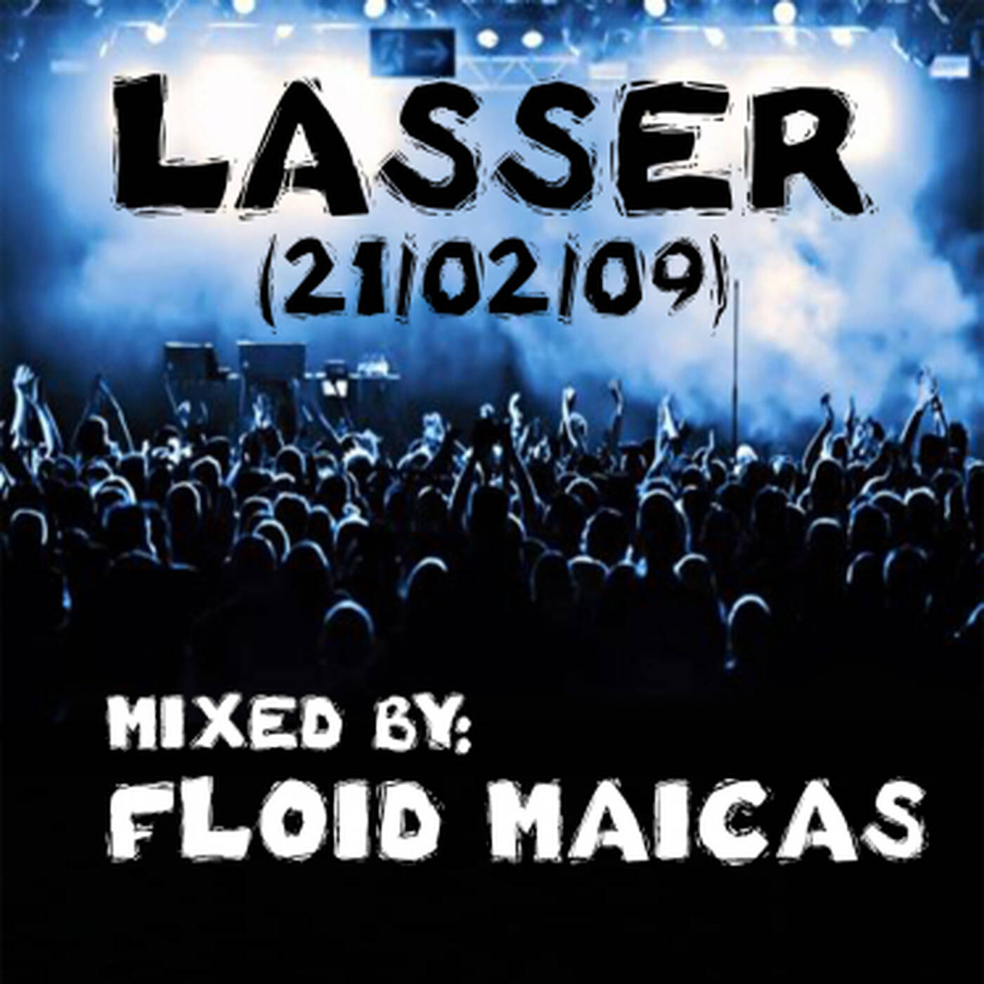 Floid Maicas @ Lasser (21.02.09) episode artwork