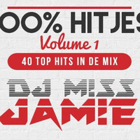JAM!E - 100% Hitjes Mix Volume 1 by DJ M!SS JAM!E